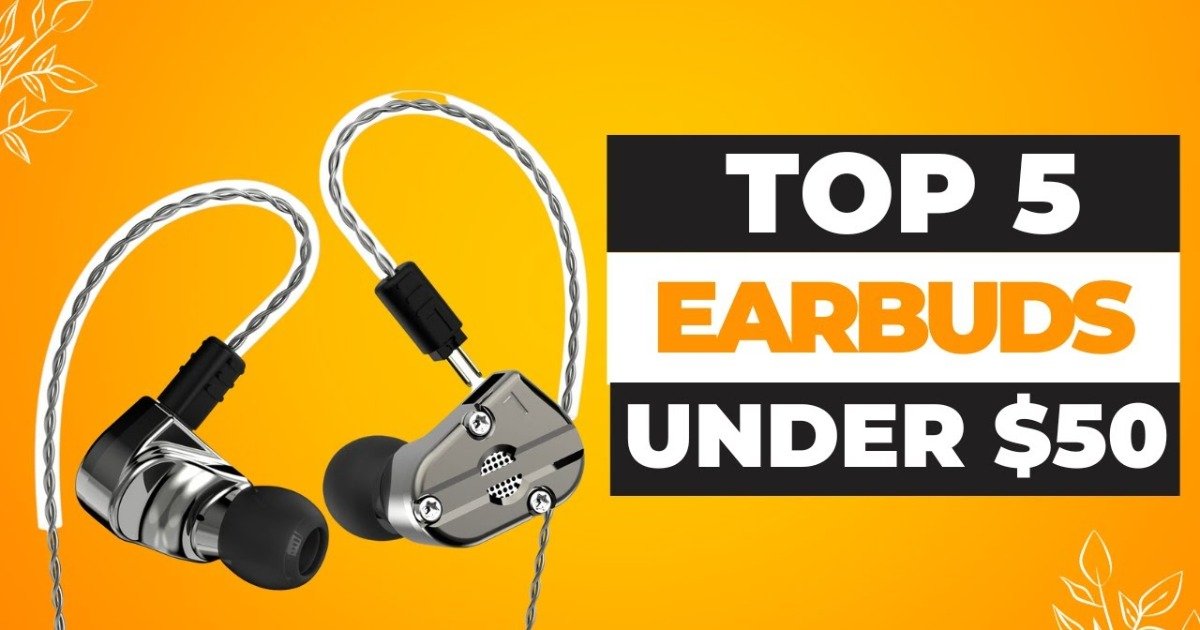 Best Noise Cancelling Earbuds Under $50